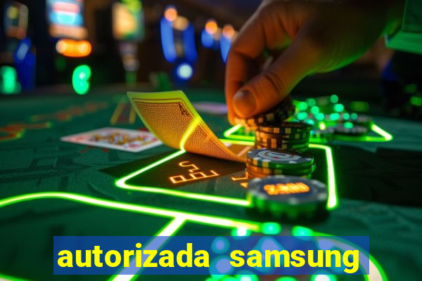 autorizada samsung santos canal 3